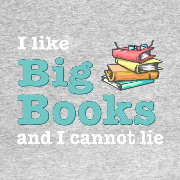 I like big books and I cannot lie by pickledpossums